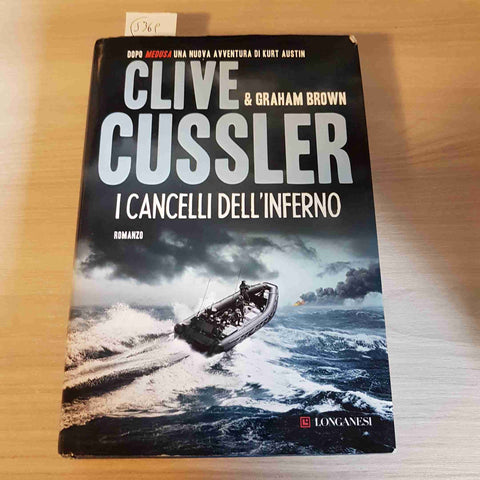 I CANCELLI DELL'INFERNO - CLIVE CUSSLER - LONGANESI - 2012 KURT AUSTIN