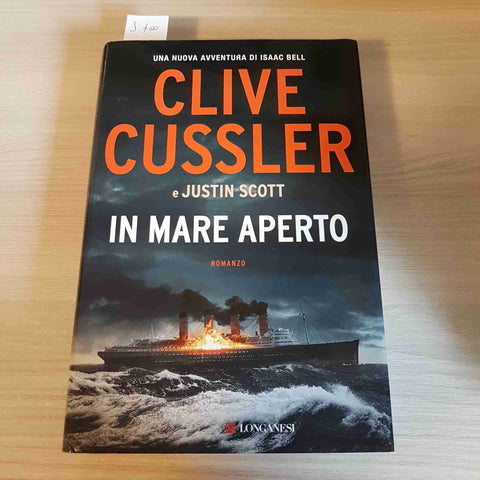 IN MARE APERTO - CLIVE CUSSLER - LONGANESI - 2017 isaac bell JUSTIN SCOTT