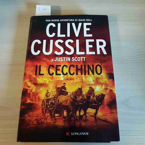 IL CECCHINO - CLIVE CUSSLER - LONGANESI - 2021 isaac bell JUSTIN SCOTT