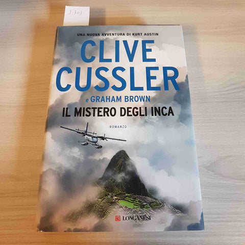 IL MISTERO DEGLI INCA - CLIVE CUSSLER - LONGANESI - 2019