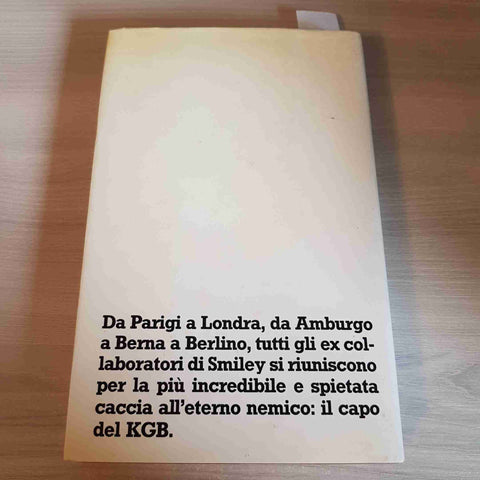 TUTTI GLI UOMINI DI SMILEY - JOHN LE CARRE' - RIZZOLI - 1980