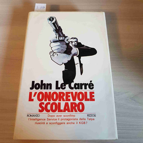 L'ONOREVOLE SCOLARO - JOHN LE CARRE' - RIZZOLI - 1978