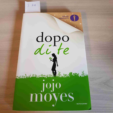 DOPO DI TE - JOJO MOYES - MONDADORI - 2018