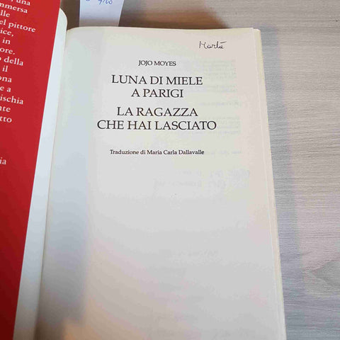 LUNA DI MIELE A PARIGI - LA RAGAZZA CHE HAI LASCIATO - JOJO MOYES - MONDADORI