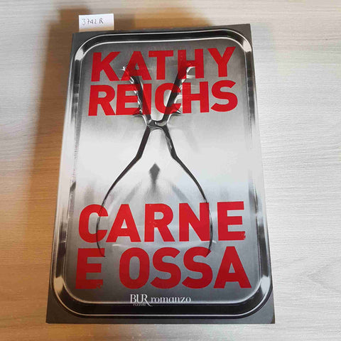 CARNE E OSSA - KATHY REICHS - BUR RIZZOLI - 2009