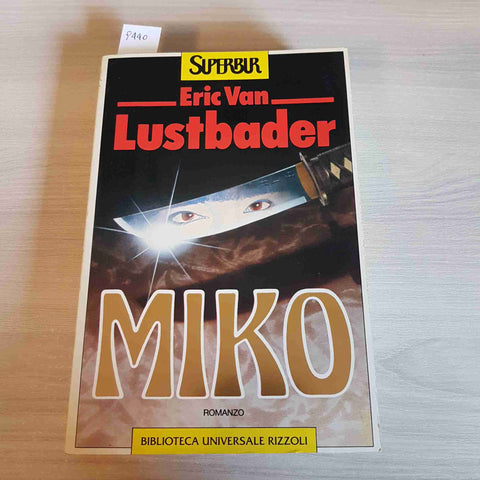 MIKO - ERIC VAN LUSTBADER - BUR RIZZOLI - 1993