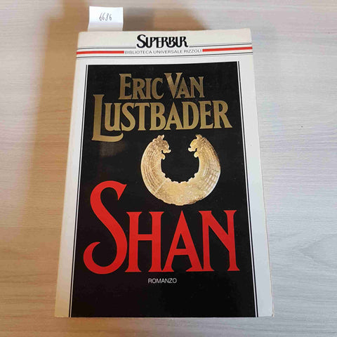 SHAN - ERIC VAN LUSTBADER - BUR RIZZOLI - 1990