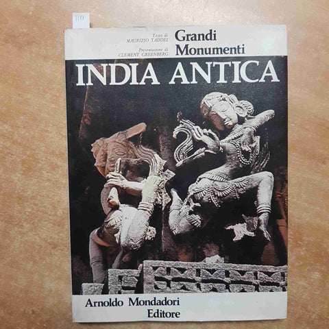 INDIA ANTICA GRANDI MONUMENTI Taddei Greenberg 1974 MONDADORI