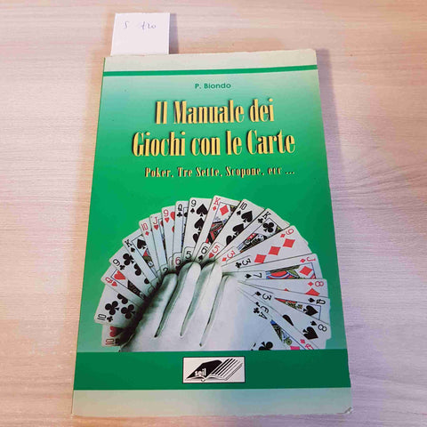 IL MANUALE DEI GIOCHI CON LE CARTE - P. BIONDO - SEIL - 1996