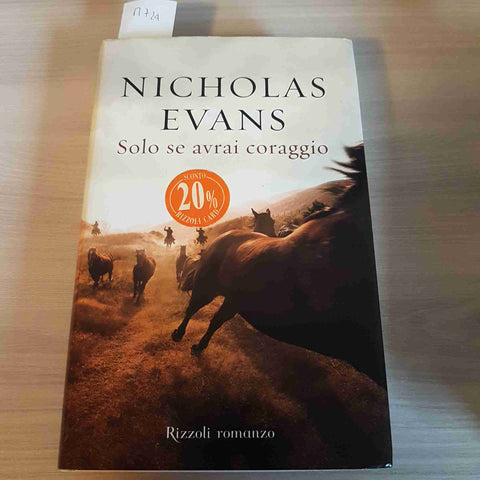 SOLO SE AVRAI CORAGGIO prima edizione NICHOLAS EVANS - RIZZOLI - 2010