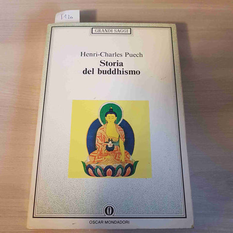 STORIA DEL BUDDHISMO - HENRI CHARLES PUECH - MONDADORI - 1992