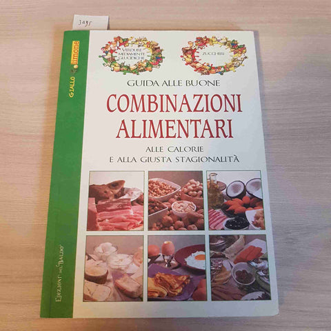 GUIDA ALLE BUONE COMBINAZIONI ALIMENTARI - EDIZIONI DEL BALDO - 2016