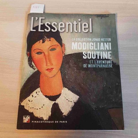 L'ESSENTIEL la collection MODIGLIANI SOUTINE - PINACOTHEQUE DE PARIS 2012