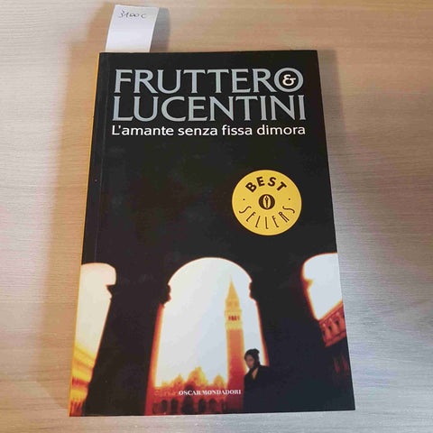 L'AMANTE SENZA FISSA DIMORA - FRUTTERO, LUCENTINI - MONDADORI - 2003