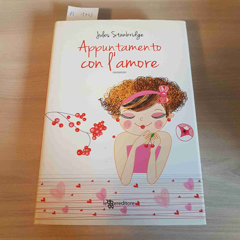 APPUNTAMENTO CON L'AMORE - JULES STANBRIDGE - LEGGERE EDITORE - 2013