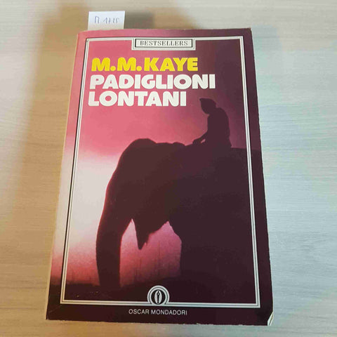 PADIGLIONI LONTANI - M. M. KAYE - MONDADORI - 1988