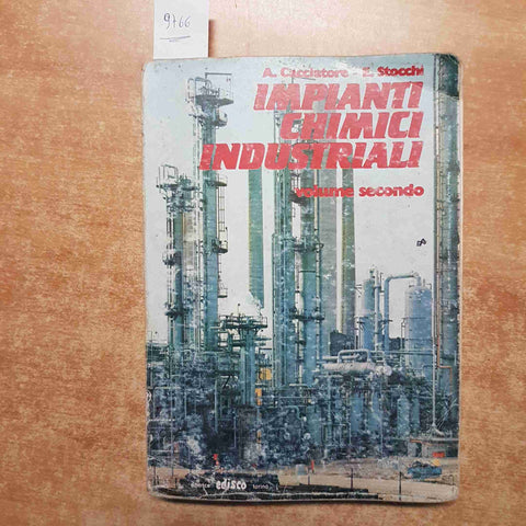 IMPIANTI CHIMICI INDUSTRIALI volume secondo CACCIATORE STOCCHI EDISCO