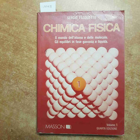 CHIMICA FISICA Sergio Pasquetto VOLUME PRIMO 1988 MASSON