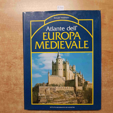 ATLANTE DELL'EUROPA MEDIEVALE matthew 1989 DE AGOSTINI