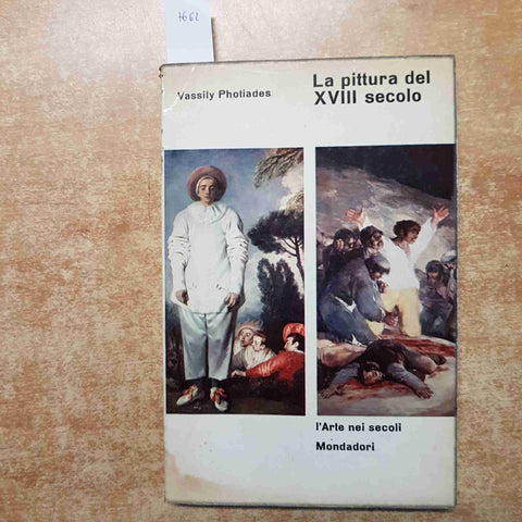 LA PITTURA DEL XVIII SECOLO l'arte nei secoli PHOTIADES 1963 MONDADORI