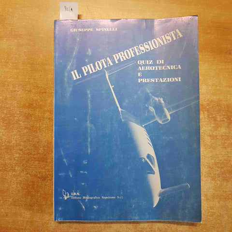 IL PILOTA PROFESSIONISTA QUIZ DI AEROTECNICA E PRESTAZIONI spinelli 1991 IBN