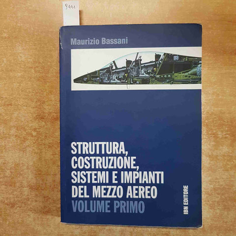 STRUTTURA COSTRUZIONE SISTEMI E IMPIANTI DEL MEZZO AEREO 1 MAURIZIO BASSANI IBN