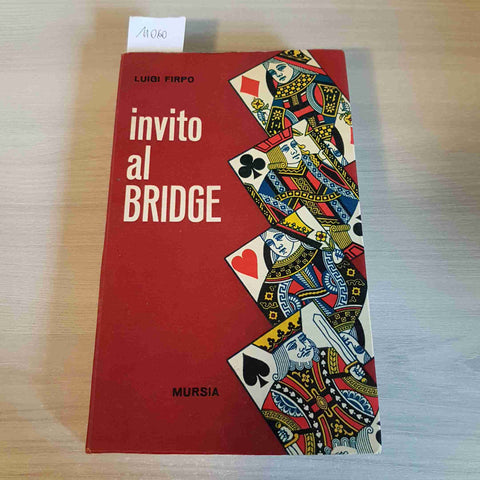 INVITO AL BRIDGE - LUIGI FIRPO - MURSIA - 1967