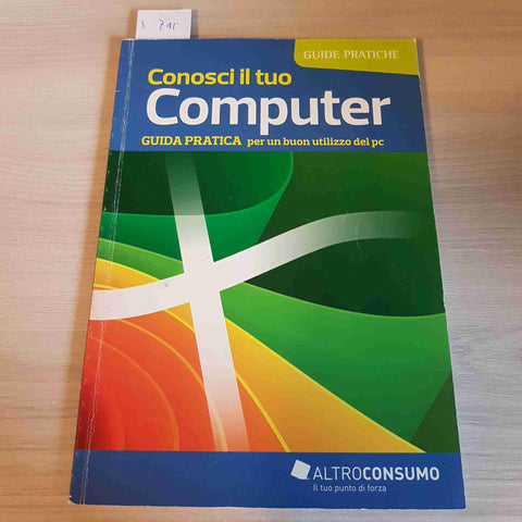 CONOSCI IL TUO COMPUTER GUIDA PRATICA - ALTROCONSUMO - 2012