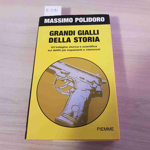 GRANDI GIALLI DELLA STORIA - MASSIMO POLIDORO - PIEMME - 2006