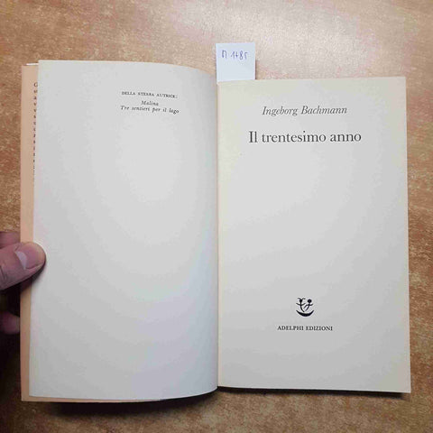 INGEBORG BACHMANN - IL TRENTESIMO ANNO 1985 ADELPHI fabula 2° edizione