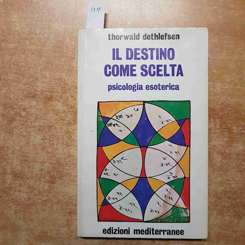 IL DESTINO COME SCELTA psicologia esoterica DETHLEFSEN 2003 MEDITERRANEE giovett