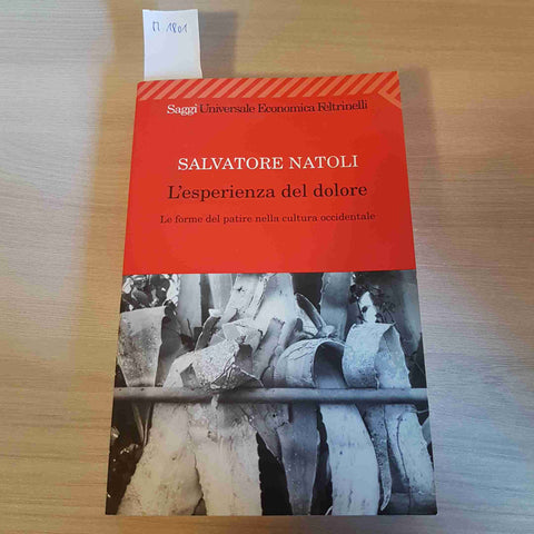 L'ESPERIENZA DEL DOLORE - SALVATORE NATOLI - FELTRINELLI - 2002