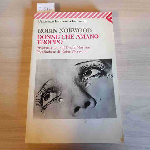 DONNE CHE AMANO TROPPO - ROBIN NORWOOD - FELTRINELLI - 2001