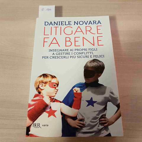 LITIGARE FA BENE gestire i conflitti bambini DANIELE NOVARA - BUR RIZZOLI - 2013