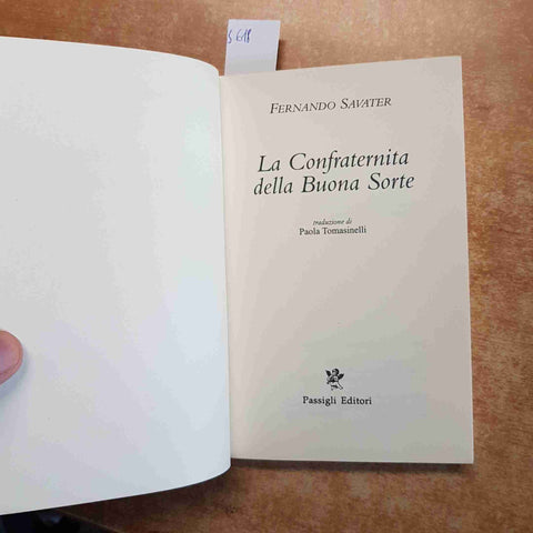 FERNANDO SAVATER La confraternita della Buona Sorte 2009 PASSIGLI