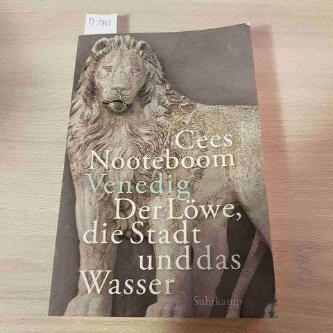 CEES NOOTEBOOM VENEDIG DER LOWE, DIE STADT UND DAS WASSER 2019 SUHRKAMP venezia
