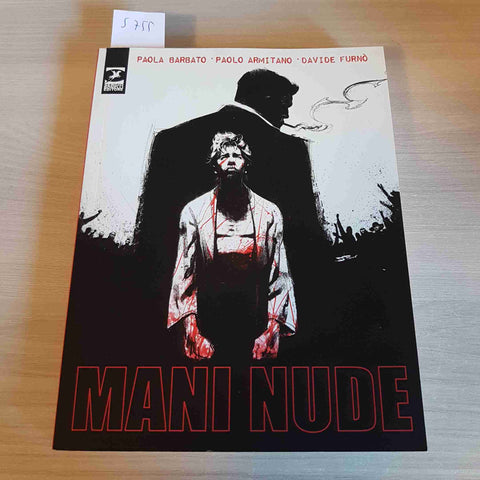 MANI NUDE - PAOLA BARBATO, ARMITANO, FURNO' - SERGIO BONELLI - 2018