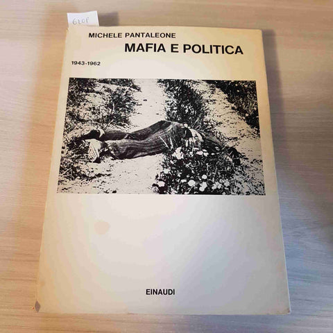 MAFIA E POLITICA 1943 1962 - MICHELE PANTALEONE - EINAUDI - 1970