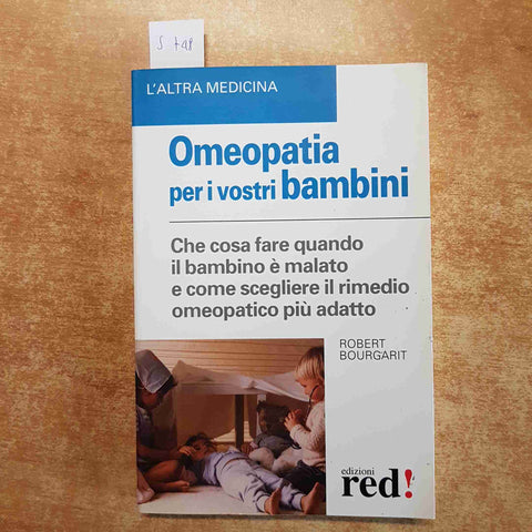 OMEOPATIA PER I VOSTRI BAMBINI altra medicina IL RIMEDIO PIU' ADATTO bourgarit