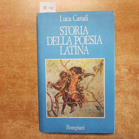 LUCA CANALI STORIA DELLA POESIA LATINA 1°edizione BOMPIANI 1990