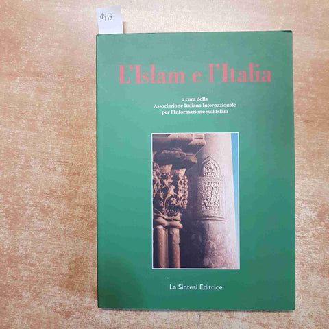 L'ISLAM E L'ITALIA 1996 LA SINTESI scuola islamica corano cristianesimo