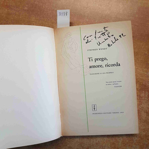 TI PREGO, AMORE, RICORDA 1965 STEPHEN WENDT  frassinelli  CON COFANETTO