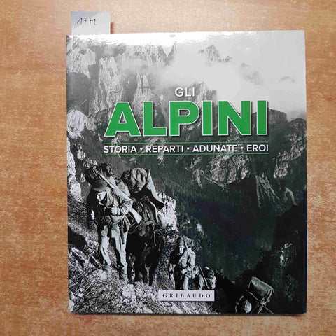 GLI ALPINI storia reparti adunate eroi GRIBAUDO 2014