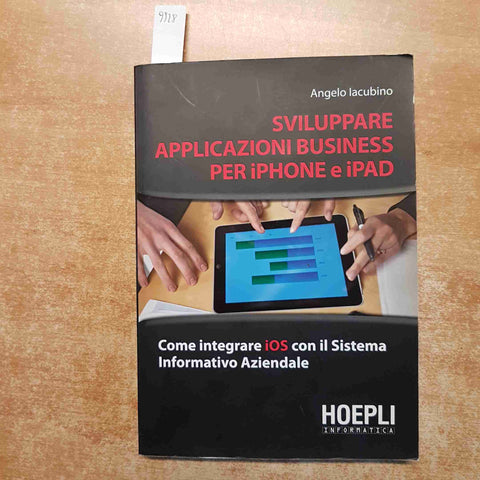 SVILUPPARE APPLICAZIONI BUSINESS PER IPHONE E IPAD Iacubino HOEPLI ios