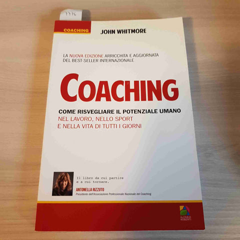 COACHING COME RISVEGLIARE IL POTENZIALE UMANO - JOHN WHITMORE - ALESSIO ROBERTI