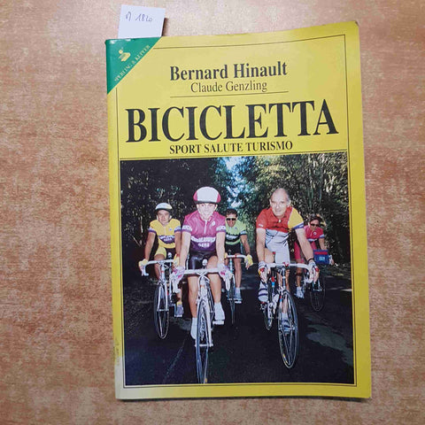 BERNARD HINAULT bicicletta sport salute turismo 2°edizione SPERLING KUPFER 1995