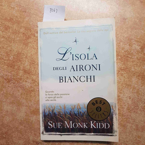 L'ISOLA DEGLI AIRONI BIANCHI Sue Monk Kidd 2006 OSCAR MONDADORI romanzo