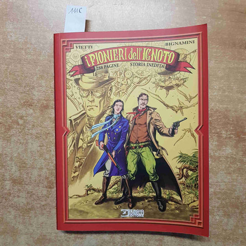 I PIONIERI DELL'IGNOTO vietti bignamini MARZO 2017 SERGIO BONELLI no tex zagor