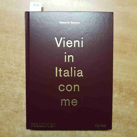 MASSIMO BOTTURA vieni in Italia con me L'IPPOCAMPO PHAIDON  osteria francescana