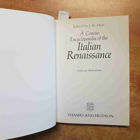 A CONCISE ENCYCLOPAEDIA OF THE ITALIAN RENAISSANCE j.r. hale THAMES AND HUDSON